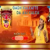 About GADH KALKATTE DA AAI KALKA Song